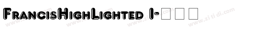 FrancisHighLighted I字体转换